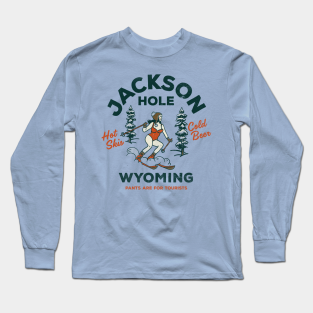 Jackson Hole Long Sleeve T-Shirt - Jackson Hole, Wyoming: Pants Are For Tourists. Funny Retro Ski Design by The Whiskey Ginger